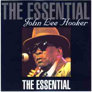 John Lee Hooker - The Essential John Lee Hooker