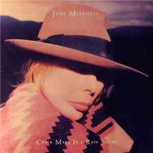 Joni Mitchell - Chalk Mark In A Rain Storm