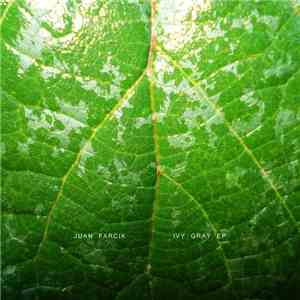 Juan Farcik - Ivy Gray EP