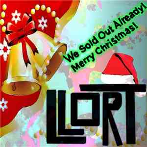Llort - We Sold Out Already! Merry Christmas!