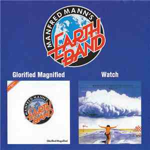 Manfred Mann's Earth Band - Glorified Magnified / Watch
