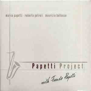 Marco Papetti, Roberto Petroli, Maurizio Bellocco With Fausto Papetti - Papetti Project