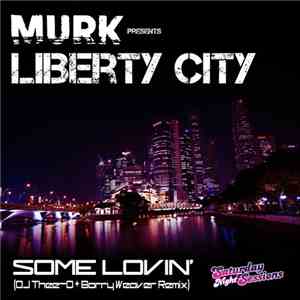 Murk presents Liberty City - Some Lovin' (Barry Weaver & Thee-O Remix)