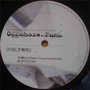 Offshore Funk - Crome (Remixes)