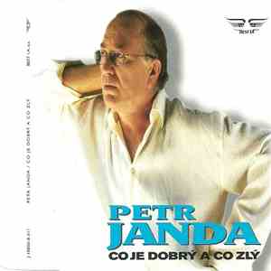 Petr Janda - Co Je Dobrý A Co Zlý