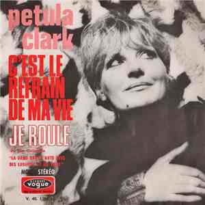 Petula Clark - C'est Le Refrain De Ma Vie / Je Roule