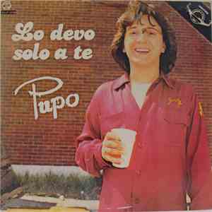 Pupo - Lo Devo Solo A Te