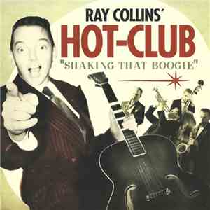 Ray Collins' Hot Club - Shaking That Boogie