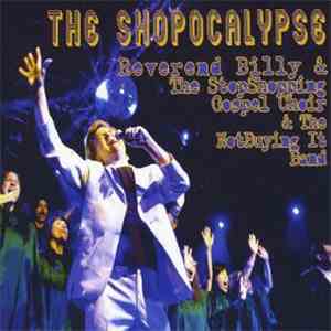 Reverend Billy & The Stopshopping Gospel Choir & The Notbuying It Band - Th ...