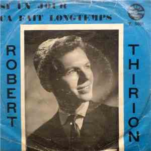 Robert Thirion - Si Un Jour / Ça Fait Longtemps