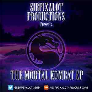 Sirpixalot - Mortal Kombat EP