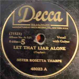 Sister Rosetta Tharpe - Let That Liar Alone / What's The News