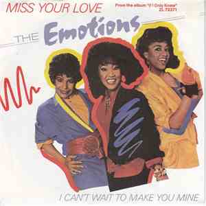 The Emotions - Miss Your Love