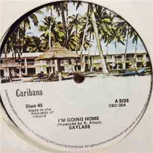 The Gaylads - I'm Going Home / Trini Soca