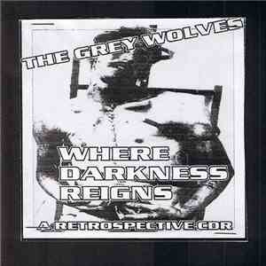 The Grey Wolves - Where Darkness Reigns