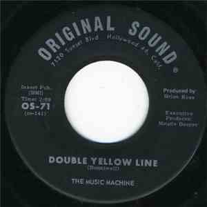 The Music Machine - Double Yellow Line / Absolutley Positively