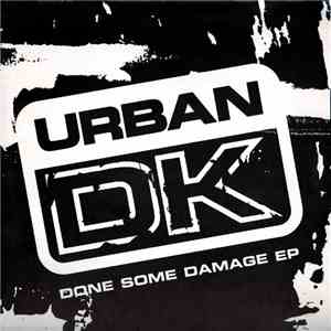 Urban D.K. - Done Some Damage EP