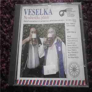 Veselka - Na Zdravíčko, Přátelé