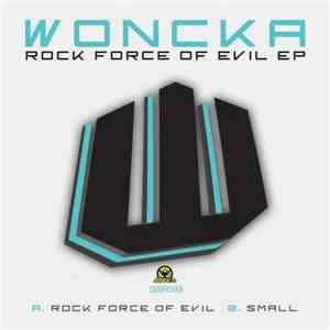 Woncka - Rock Force Of Evil EP