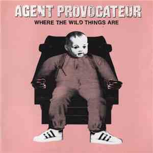 Agent Provocateur - Where The Wild Things Are