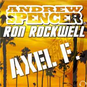 Andrew Spencer & Ron Rockwell - Axel F. (DJ Edition)