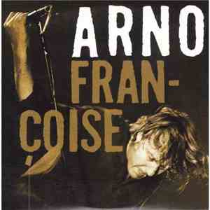 Arno  - Françoise (Live 2005) (Version Single)