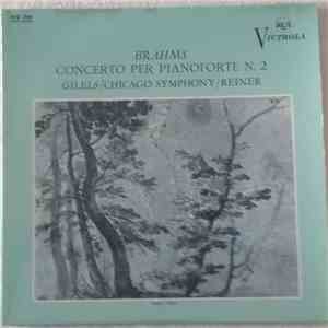 Brahms  -  Gilels / Chicago Symphony / Reiner - Concerto N. 2 Per Pianofort ...