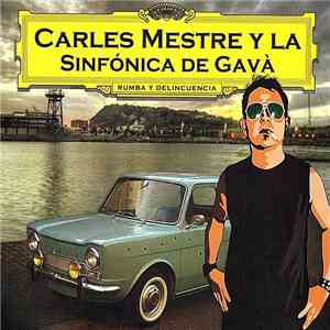 Carles Mestre Y La Sinfónica De Gavà - Rumba Y Delincuencia