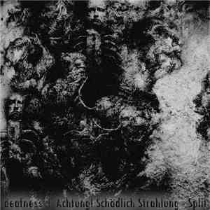 Deafness / Achtung! Schädlich Strahlung - Split