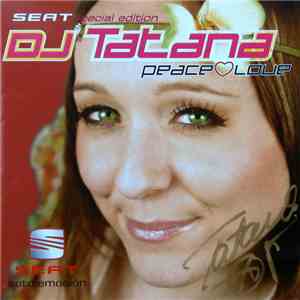 DJ Tatana - Peace & Love - SEAT Special Edition