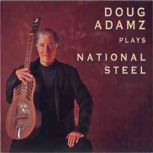 Doug Adamz - Doug Adamz Plays National Steel