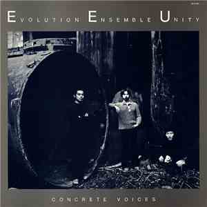Evolution Ensemble Unity - Concrete Voices