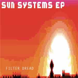 Filter Dread - Sun Systems EP