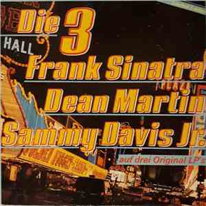 Frank Sinatra, Dean Martin, Sammy Davis Jr. - Die 3