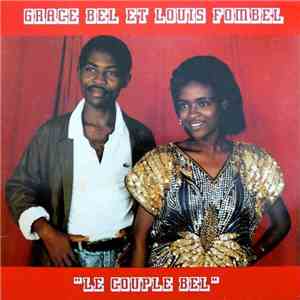 Grace Bel, Louis Fombel - Le Couple Bel