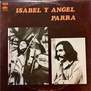 Isabel Y Angel Parra - Isabel Y Angel Parra