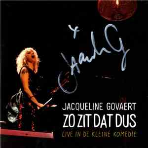 Jacqueline Govaert - Zo Zit Dat Dus (Live In De Kleine Komedie)