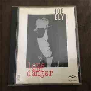 Joe Ely - Love And Danger