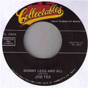 Joe Tex - Skinny Legs And All / I Got Cha