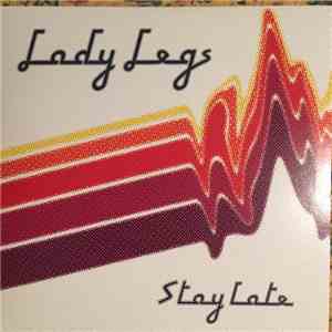 Lady Legs - Stay Late