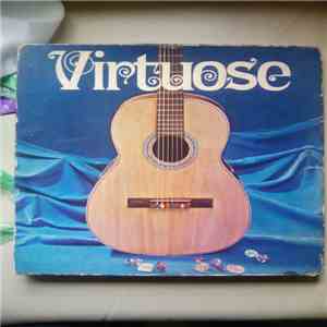 Los Indios Tabajaras, Julian Bream, Baden Powell, Sebastiao Tapajos, Dilermando Reis, Poly, Paulinho Nogueira, Luiz Bonfá, Antonio Rago - Virtuose