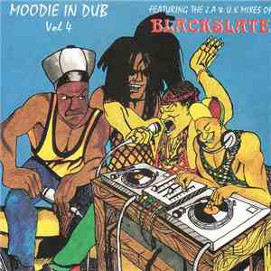 Moodie - Moodie In Dub Vol 4 - Featuring The J.A & U.K Mixes Of Blackslate