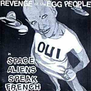 Revenge Of The Egg People - Space Aliens Speak French