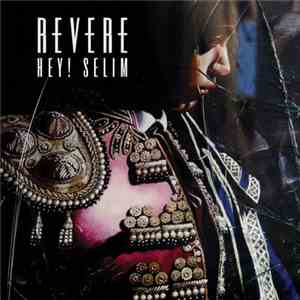 REVERE - Hey! Selim
