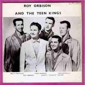 Roy Orbison & The Teen Kings - Roy Orbison & The Teen Kings Vol. 1