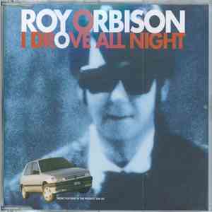 Roy Orbison - I Drove All Night