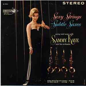 Sammy Kaye And His Orchestra - Sexy Strings And Subtle Saxes