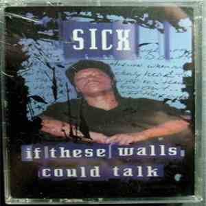 Sicx - If These Walls Could Talk