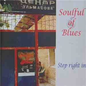 Soulful Of Blues - Step Right In