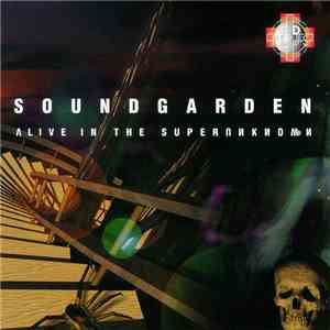 Soundgarden - Alive In The Superunknown